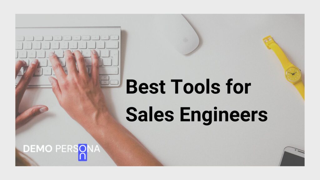 Image showing a desk and the title "best tools for sales engineers" as an overlay.